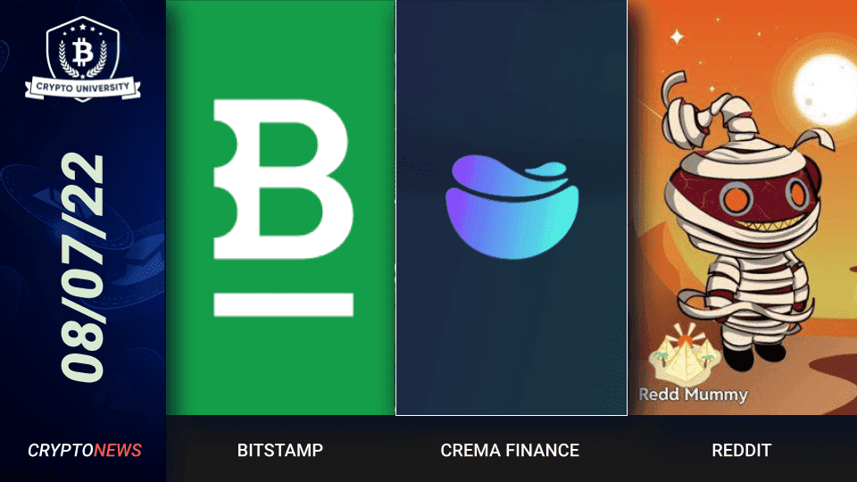 <strong>Bitstamp Reverses Inactive Fee, Crema Hacker Returns $8M, Reddit NFT Collectible Avatars.</strong>