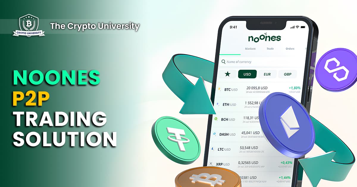 Explore the Future of Finance with Noones P2P trading solution