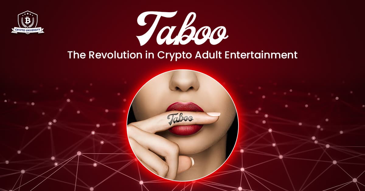 Explore: TABOO - The Revolution in Crypto Adult Entertainment.